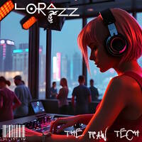 Lorazz - The RAW-Tech by Lorazz / Nilenia Official