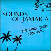 Sounds Of Jamaica - The Early Years by Tuning T
