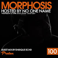 Morphosis 100 With Enrique Echd (2023-06-21) by Morphosis Records