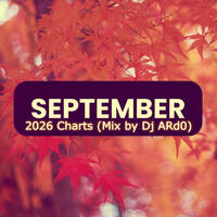 September 2026 Charts (Mix by Dj ARd0) by Dj ARd0☑️