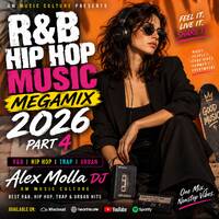 R&amp;B Hip Hop Music Megamix 2026 Part 4 _ Best R&amp;B, Hip Hop, Trap &amp; Urban Hits by Alex Molla DJ | AMusiculture
