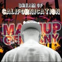 Mashup-Germany - Dream of CalifoRnicatiOn by mashupgermany