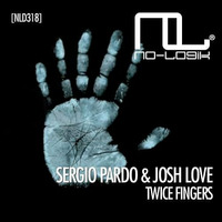 Josh Love & Sergio Pardo - Twice Fingers (SC Edit) - No-Logik by Josh Love