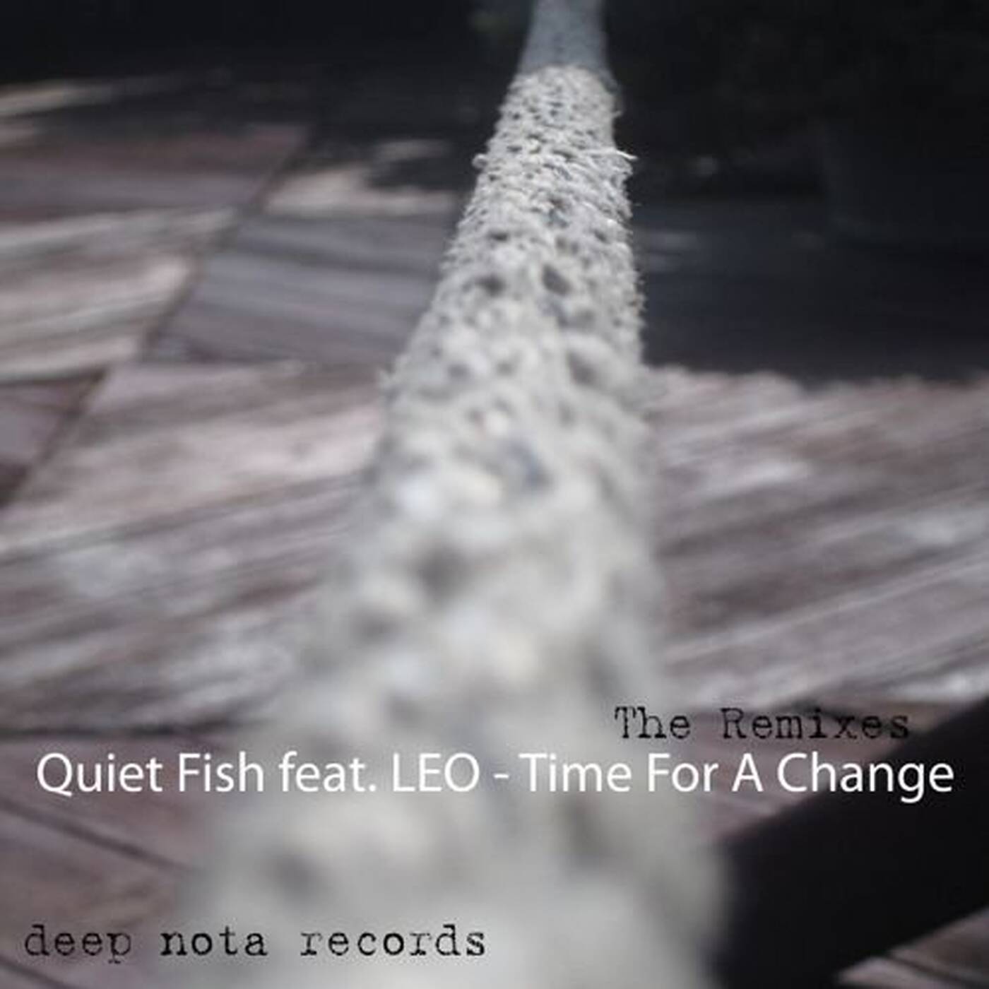 Quiet Fish feat. Leo - Time For A Change (Black Alley Remix) Out on Deep Nota Records episode artwork