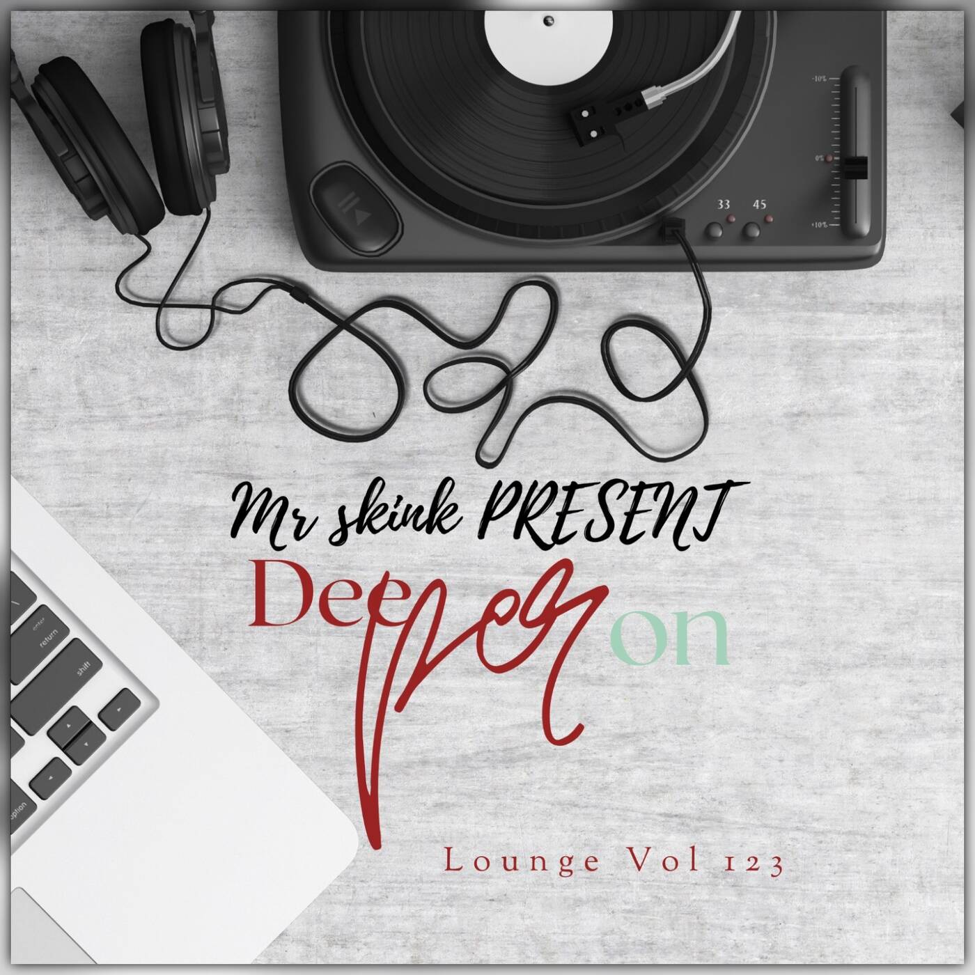 - Mr Skink Prsnt-Deeper On Lounge vol123 episode artwork