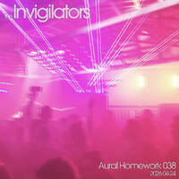 The Invigilators - Aural Homework 038 (2026-04-24) by The Invigilators