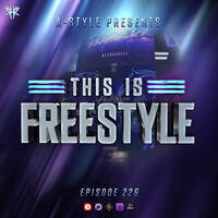 A-Style presents This Is Freestyle EP226 @ REALHARDSTYLE.NL 09.04.2022 by A-Style - Harder Styles DJ