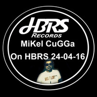 Mikel CuGGa Live On HBRS 23-04-16 by House Beats Radio Station