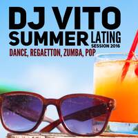DJ Vito - Summer Lating Session 2016 by DJ Vito
