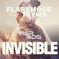 Flaremode Feat. Tayma - Invisible (Warkids Remix) by Flaremode