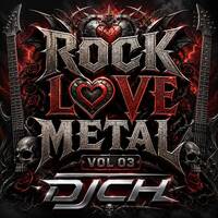 ROCK LOVE METAL VOL 03 by Carlos Henrique Rodrigues