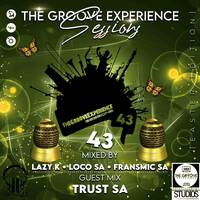 The Groove Experience Sessions 043 Mixed By FransmicSA (Easter Edition) by TheGrooveExperienceSessions