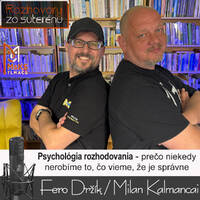 Rozhovory zo suterénu 35 - Psychológia rozhodovania – prečo niekedy nerobíme to, čo vieme, že je správne (Držík, Kalmancai) by MsKS Tlmače