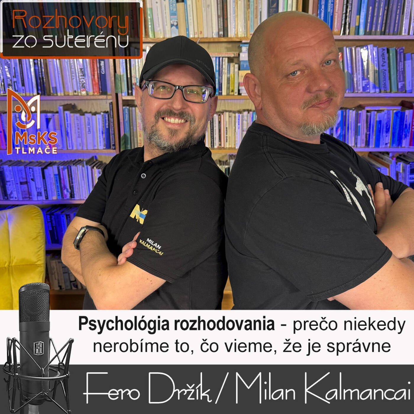 Rozhovory zo suterénu 35 - Psychológia rozhodovania – prečo niekedy nerobíme to, čo vieme, že je správne (Držík, Kalmancai) episode artwork