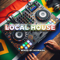 Local House 3 mixed by Hoi Mash by Hoi Mash