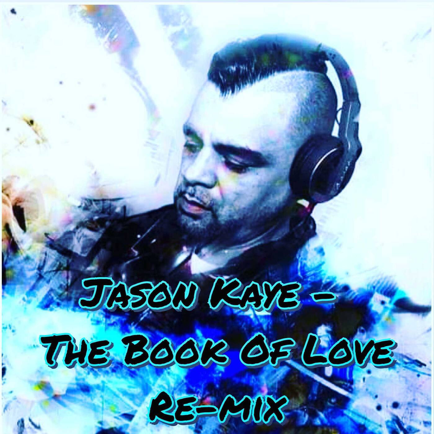 Jason Kaye - The Book Of Love Re-Mix episode artwork