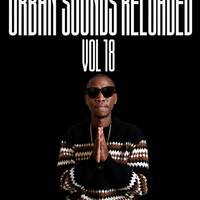 Urban Sounds Reloaded Vol 18 (Mixed By Rhinie) by Tshepang Rhinie