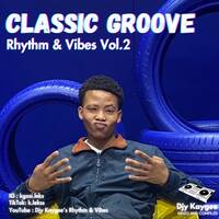 Rhythm &amp; Vibes Vol.2 - Classic groove (1) by Djy Kaygee