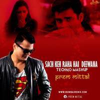 Sach Keh Raha Hai ( Techno Mashup ) By Prem Mittal by MumbaiRemix India™