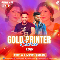 Gold Printer Saree Pore (Remix) - Pray-M &amp; DJ Rohit Kolkata by All Indian DJs Drive