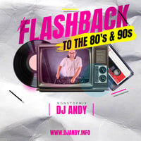 FLASHBACK to the 80s90s mix DJ ANDY by DJ ANDY