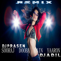 Sooraj Dooba Hain Yaaron Remix DJ PRASEN & DJ ADIL - Roy (Arijit Singh) by DJ PRASEN