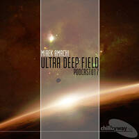 Ultra Deep Field Podcast #017 - mixed by Mirek Amachi by MFSound / DPR Audio
