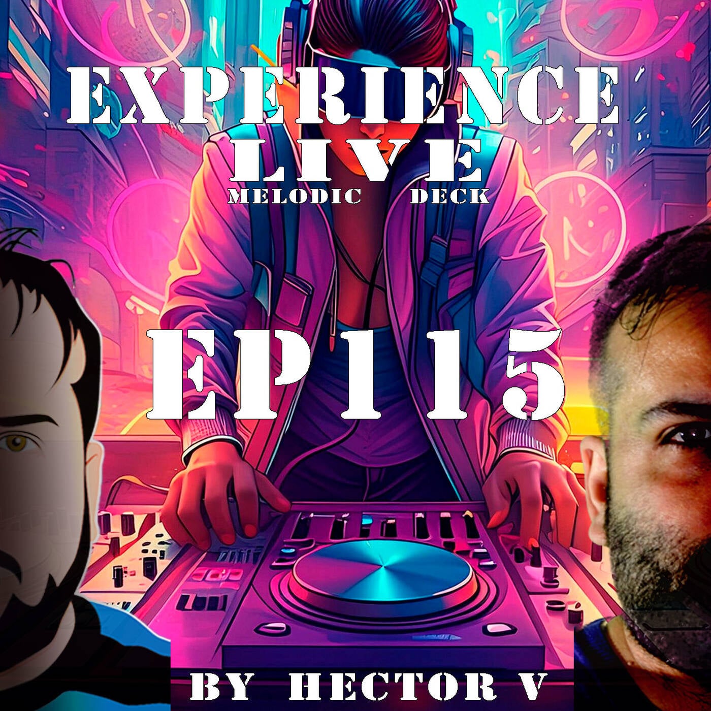 Experience Live Melodic Deck EP115 By Hector V (06-06-2024) episode artwork