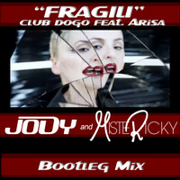 FRAGILI - Club Dogo feat. Arisa - JODY & MISTERICKY Bootleg Mix by Jody Deejay