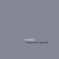 The Quarantine Tapes #3 by Nunes