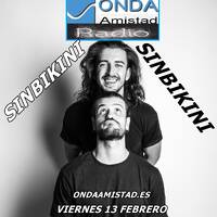 ONDAAMISTAD: ENTREVISTA A :"SINBIKINI"(_13 FEBRERO 2026) by ONDAAMISTAD