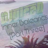 DJuiceD - Inner Balearics [ Part Three ] by DJuiceD