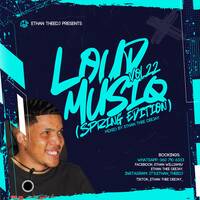 LoudMusiQ Vol.22 Mixed By Ethan TheeDJ by Ethan Williams