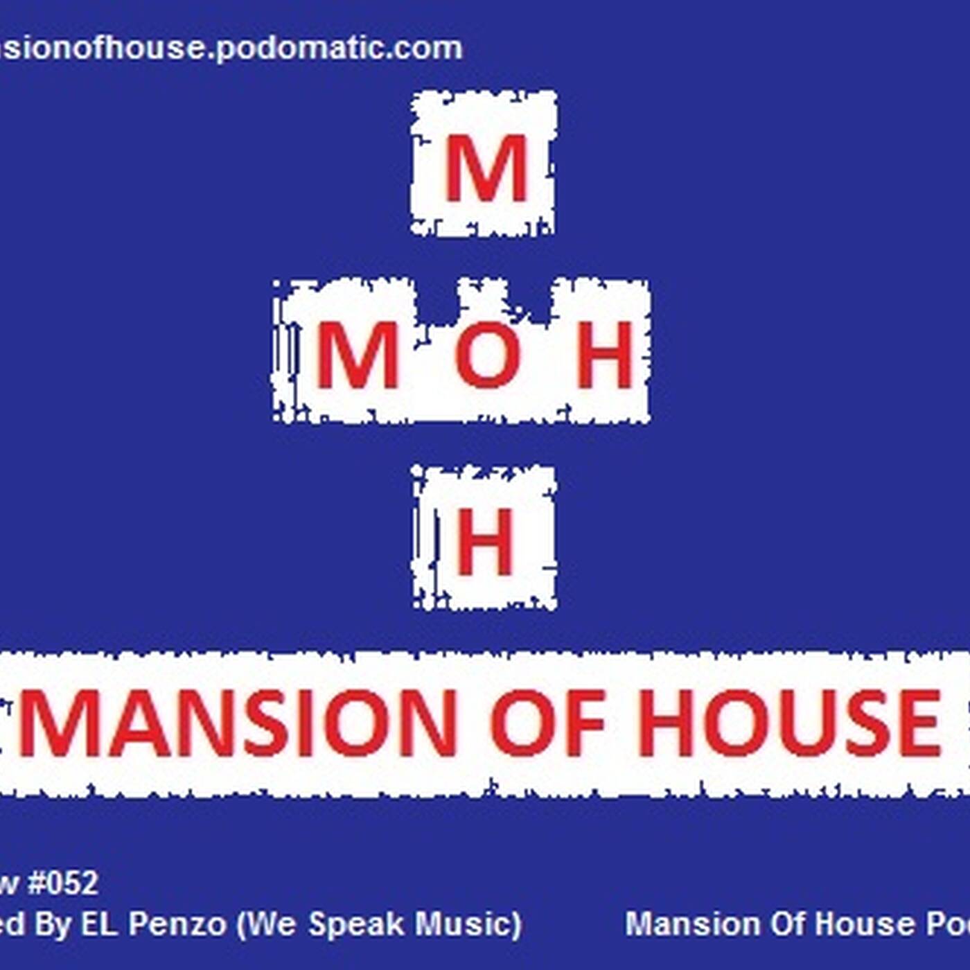 Rubs Presents Mansion Of House Guest Mix Show #052 Mixed By  El Penzo LaCapitan (We Speak Musik Edition) episode artwork