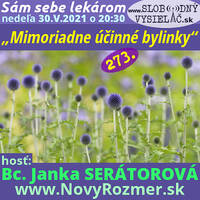 Sám sebe lekárom 273 - 2021-05-30 „Mimoriadne účinné bylinky“ by Slobodný Vysielač