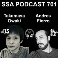 Scientific Sound Asia Podcast 701 is 'Assemble' episode 15 with Takamasa Owaki and Andres Fierro. by Scientific Sound Asia Radio