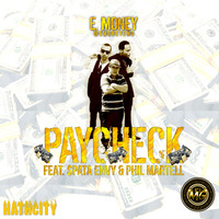 E. Money  - The Paycheck (feat. Phillip Martell & Spata Envy) by Envy Music Group