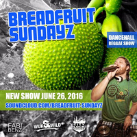 Breadfruit Sundayz Reggae/Dancehall Show #10 by Fabi Benz