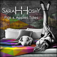 SaraHHoshY - Pigs &amp; Apples Tales.mp3 by SaraHHoshY