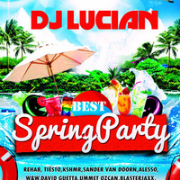 Dj Lucian - Best Spring Party Mix 2015 by Lucian Mitrache