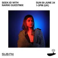 seek id with guestmix Nariki - 09 Jun 2024 by Sub FM