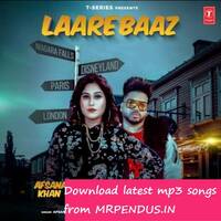 Laarebaaz Afsana Khan 320kbps (mrpendus.in) by MP Lyrics