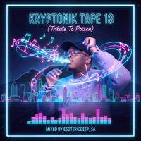 18. EsotericDeep_SA - KryptoniK Tape 018 (Tribute To Poizen) by EsotericDeep_SA