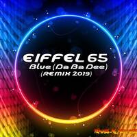 Eiffel 65 - Blue (Da Ba Dee) (REMIX 2019) by MIXES Y MEGAMIXES