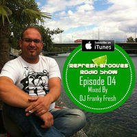 REFRESH GROOVES RADIO SHOW - MAY 2015 by Franky Fresh