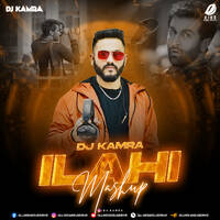 Ilahi (Mashup 2024) - DJ Kamra by All Indian DJs Drive