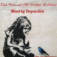 DES Podcast 138 MiXED By Deepsection by DES Podcast