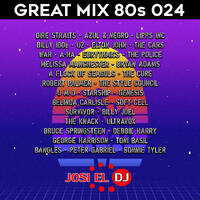 Josi El Dj - Great Mix 80s 024 by Josi El Dj: The Number One