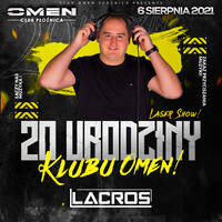 LACROS @ OMEN CLUB PŁOŚNICA - 20 URODZINY KLUBU - 06.08.2021 - by OMEN CLUB