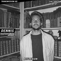 Transmission #08 - Dennis @Astra by Reflexion